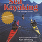 Sea Kayaking: The Ultimate Guide