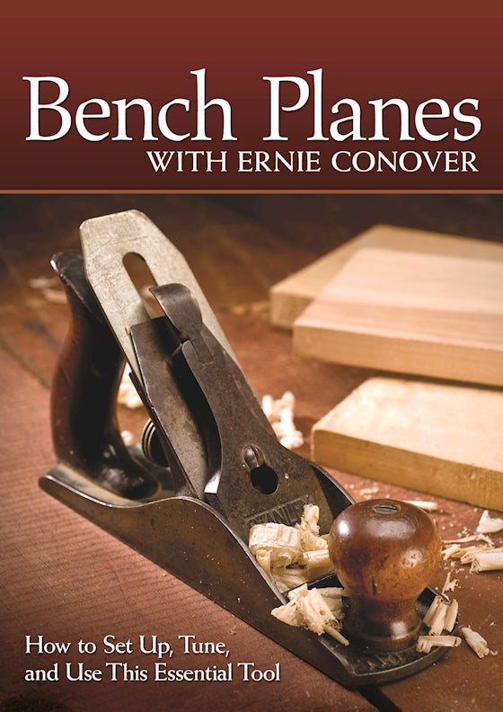 Bench Planes with Ernie Conover (DVD) - Fox Chapel Publishing Co.