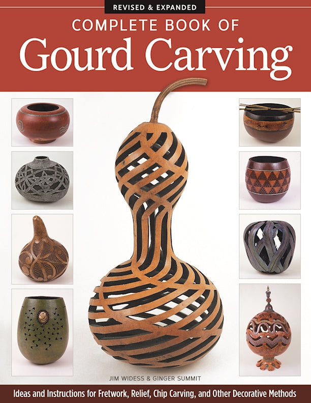 Complete Book of Gourd Carving, Revised & Expanded