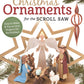 Compound Christmas Ornaments for the Scroll Saw, Revised Edition - Fox Chapel Publishing Co.