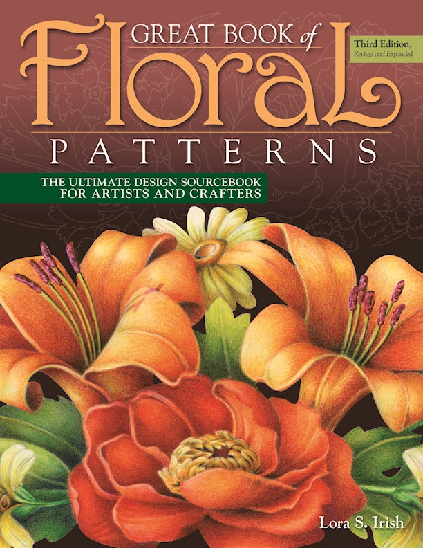 Great Book of Floral Patterns, Third Edition, Revised and Expanded
