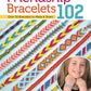 Friendship Bracelets 102
