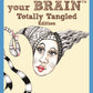 Yoga for Your Brain Totally Tangled Edition