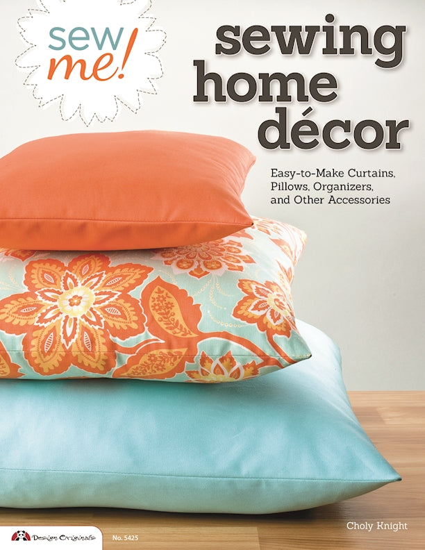 Sew Me! Sewing Home Decor
