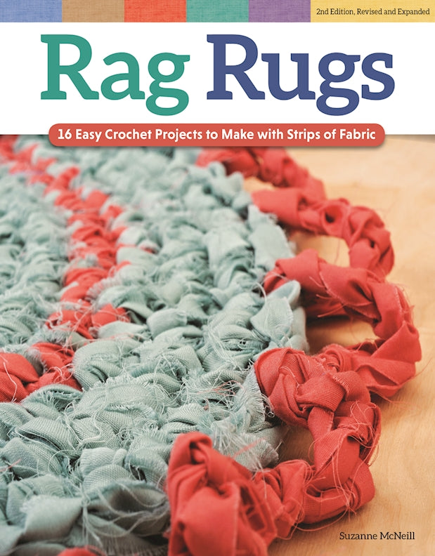 Rag Rugs, 2nd Edition, Revised and Expanded - Fox Chapel Publishing Co.