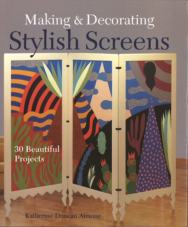 Making & Decorating Stylish Screens HC