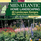 Mid-Atlantic Home Landscaping, 4th Edition