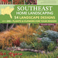 Southeast Home Landscaping, Fourth Edition