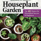 Beginner's Houseplant Garden