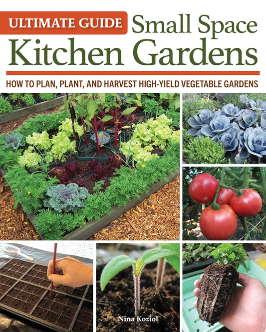 Ultimate Guide: Small Space Kitchen Gardens