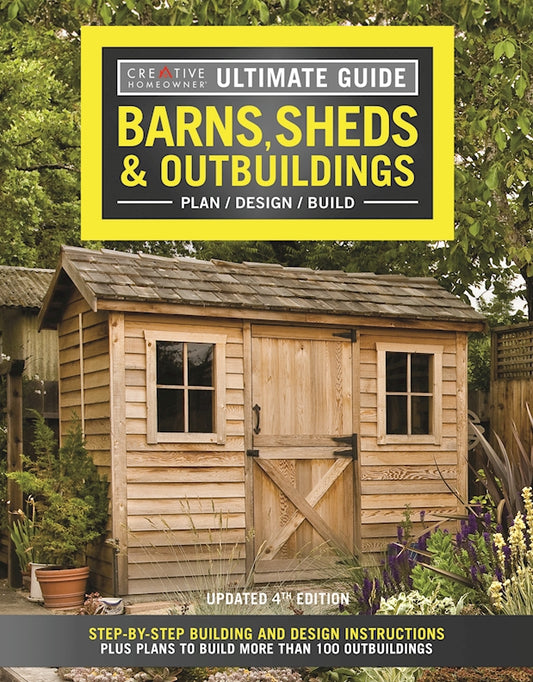 Ultimate Guide: Barns, Sheds & Outbuildings, Updated 4th Edition