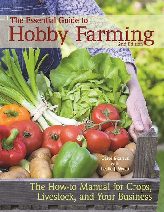 The Essential Guide to Hobby Farming