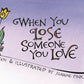 When You Lose Someone You Love