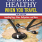 Staying Healthy When You Travel, New Edition