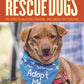For the Love of Rescue Dogs