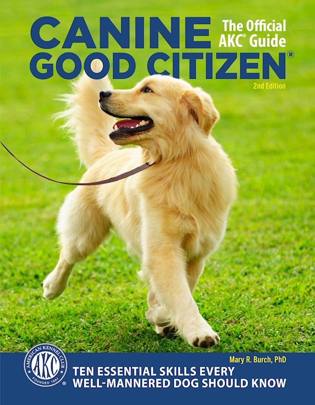 Canine Good Citizen - The Official AKC Guide