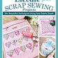 Elevate Your Scrap Sewing Projects