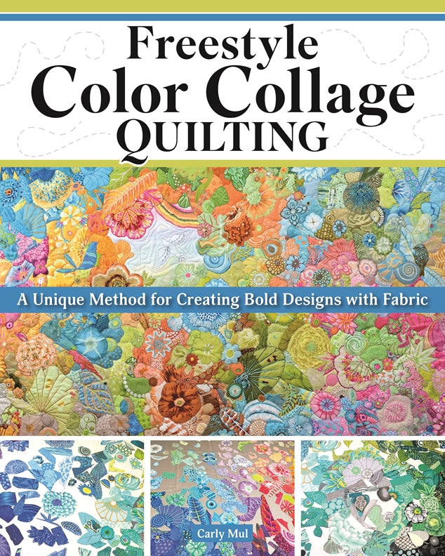 Freestyle Color Collage Quilting