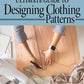 Building Patterns: Ultimate Guide to Designing Clothing Patterns