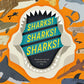 Sharks! Sharks! Sharks!