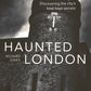 Haunted London - Fox Chapel Publishing Co.