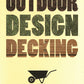 Outdoor Design: Decking