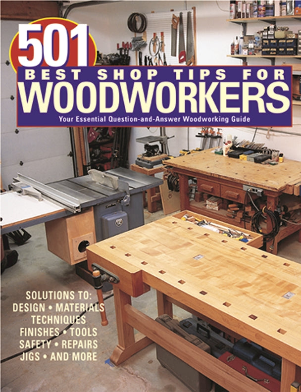 501 Best Shop Tips for Woodworkers - Fox Chapel Publishing Co.