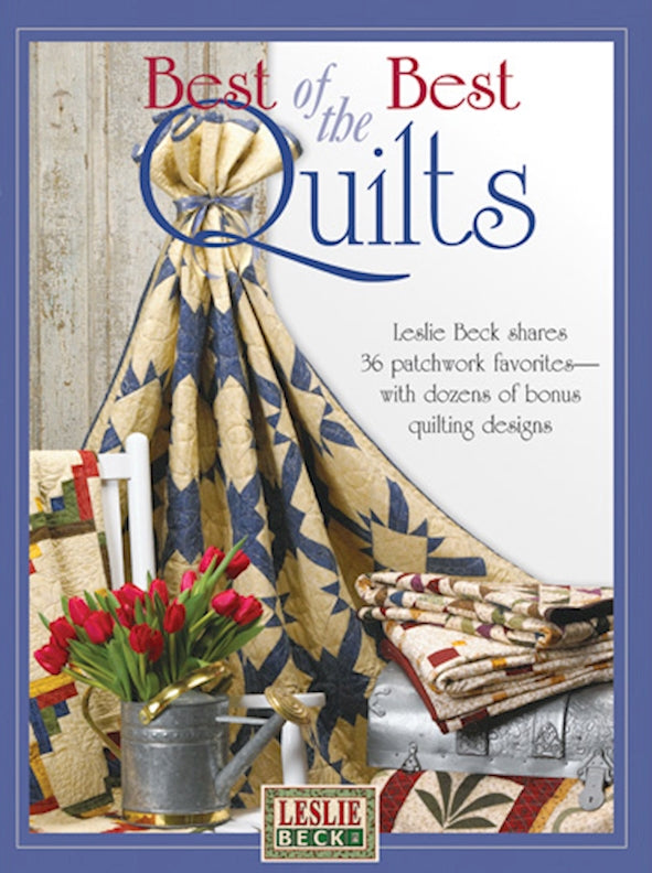 Leslie Beck's Best of the Best Quilts - Fox Chapel Publishing Co.