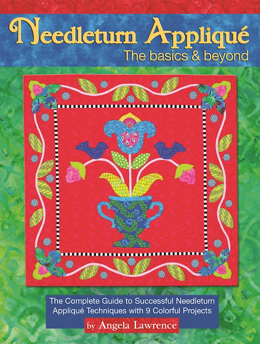 Needleturn Appliqué The basics & beyond