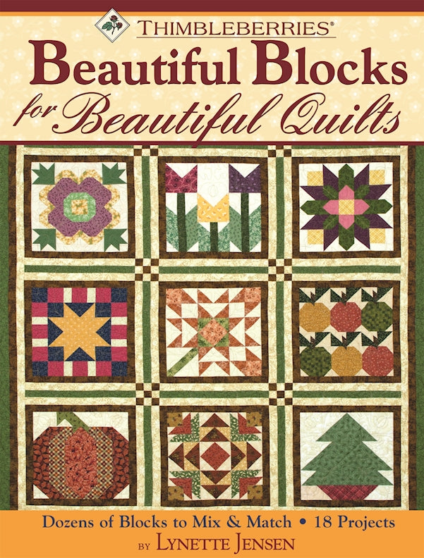 Thimbleberries® Beautiful Blocks for Beautiful Quilts