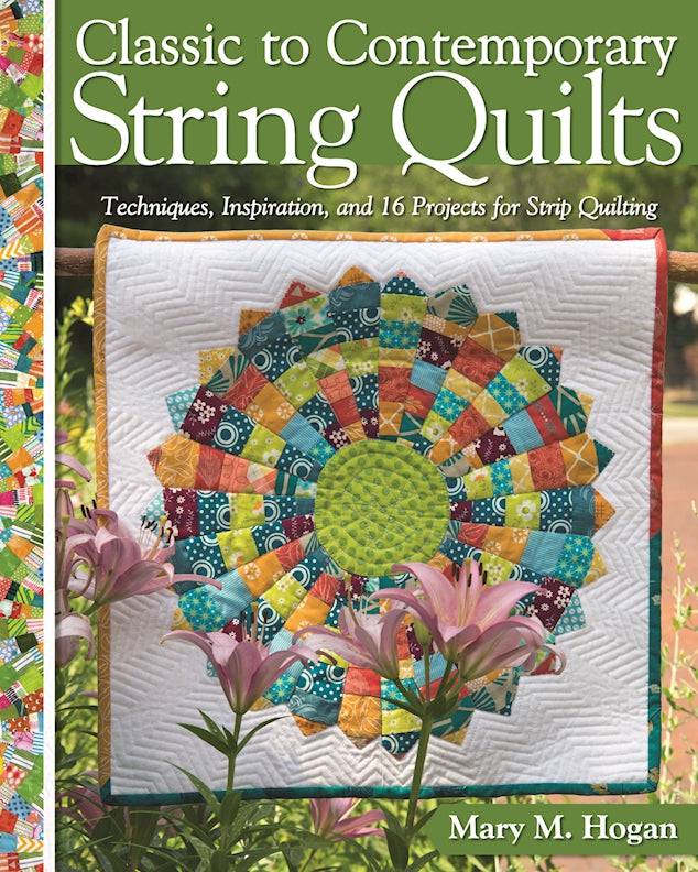 Classic to Contemporary String Quilts - Fox Chapel Publishing Co.