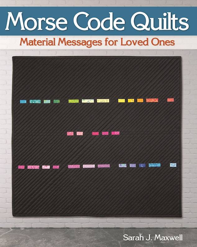 Morse Code Quilts - Fox Chapel Publishing Co.
