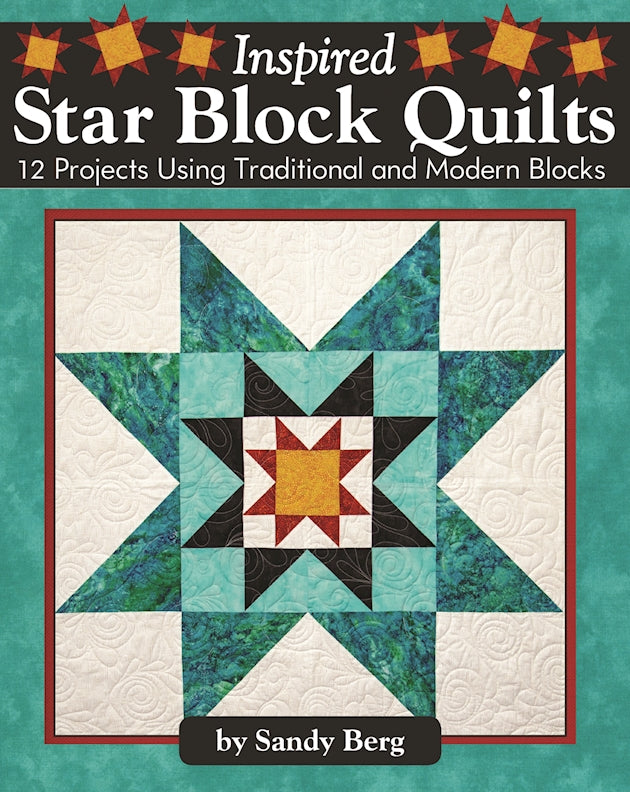 Inspired Star Block Quilts – Fox Chapel Publishing Co.