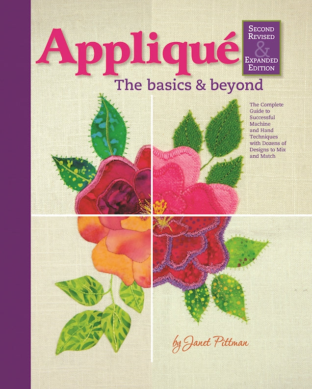 Applique: The Basics & Beyond, Second Revised & Expanded Edition