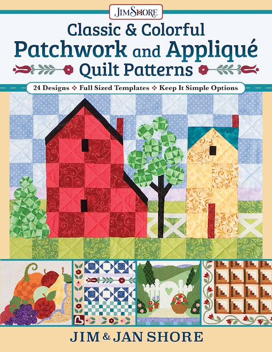 Classic & Colorful Patchwork and Appliqué Quilt Patterns