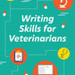 Writing Skills for Veterinarians