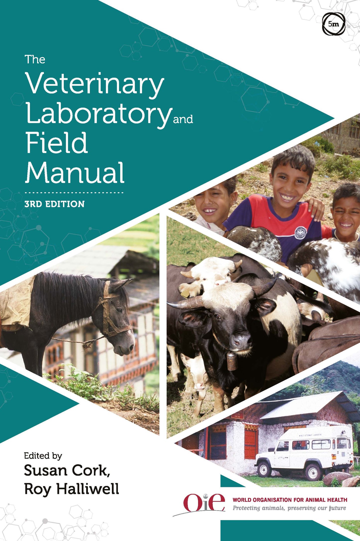 Veterinary Laboratory and Field Manual 3rd Edition, The
