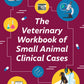 Veterinary Workbook of Small Animal Clinical Cases, The