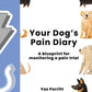Your Dog’s Pain Diary