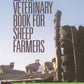 The Veterinary Book for Sheep Farmers