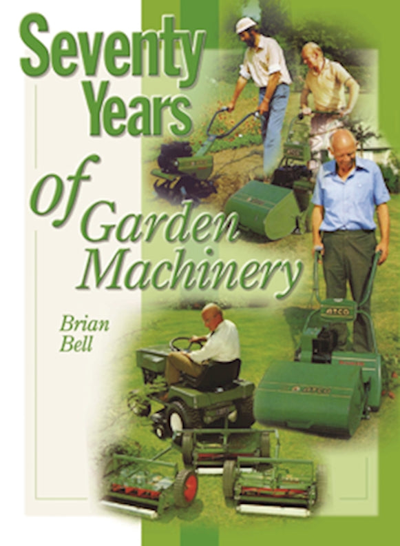 Seventy Years of Garden Machinery - Fox Chapel Publishing Co.