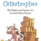 Cows and Catastrophes