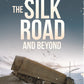 The Silk Road and Beyond