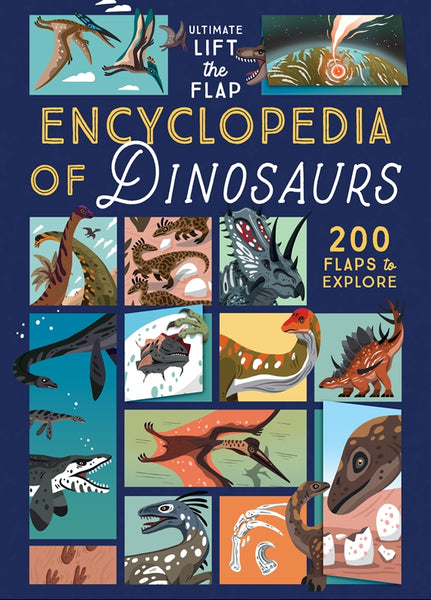 Ultimate Lift the Flap Encyclopedia of Dinosaurs | Fox Chapel