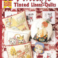 Vintage Tinted Linens & Quilts