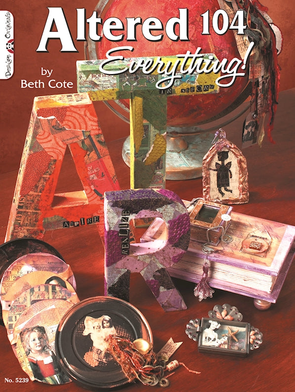 Altered 104: Everything - Fox Chapel Publishing Co.