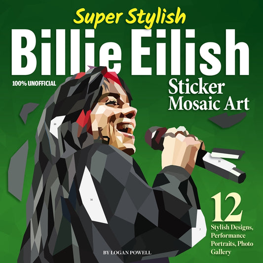 Cover of “Super Stylish Billie Eilish Sticker Mosaic Art” book showing a geometric mosaic portrait of Billie singing into a mic.