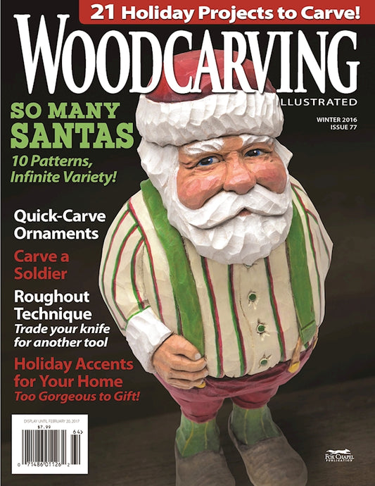 Woodcarving Illustrated Issue 77 Fall/Holiday 2016 - Fox Chapel Publishing Co.