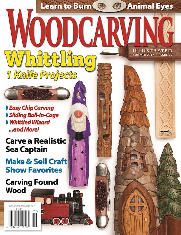 Woodcarving Illustrated Issue 79 Summer 2017 - Fox Chapel Publishing Co.
