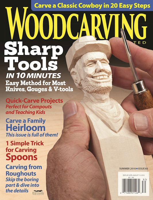 Woodcarving Illustrated Issue 83 Summer 2018 - Fox Chapel Publishing Co.